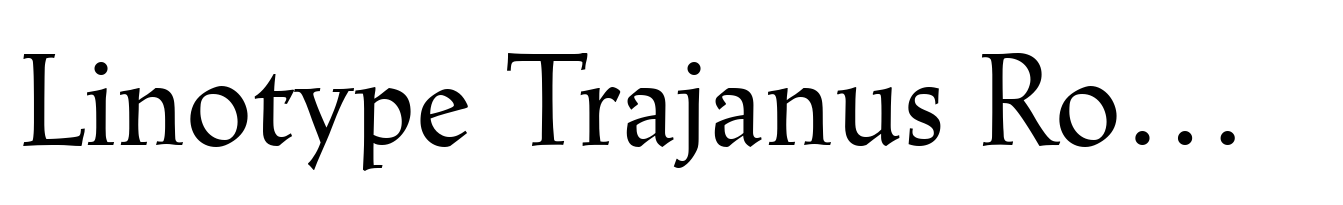 Linotype Trajanus Roman